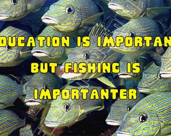 Cute Funny Fishing Quote Education is Importanter 3D Lenticular Refrigerator Magnets