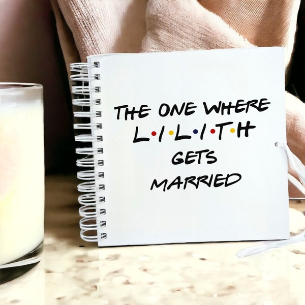 The One Where Gets Married Photo Album - Friends Bridal Shower Guest Book - Hen Do Photo Album - Bridal Party Album - Hen Party Photo