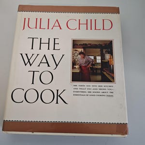 The Way To Cook by Julia Child, Cookbook