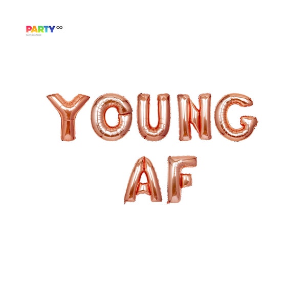 Young AF Balloons Birthday Balloons | Birthday Balloon Letters | 16th 18th 21st 30th Birthday Rose Gold Party Decorations