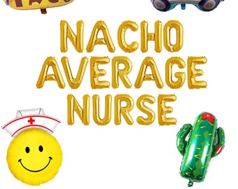 Nacho Average Nurse Banner | Fiesta graduation Party Decorations Banner Mexican Graduation | Best Nurse garland graduation grad Pda rn