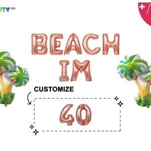 Beach Im 30 40 50 60 Custom Banner  | Beach Theme Summer Party 40th Birthday Decor | 30th Birthday Banner | Customize Birthday Banner