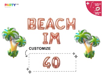 Beach Im 30 40 50 60 Custom Banner  | Beach Theme Summer Party 40th Birthday Decor | 30th Birthday Banner | Customize Birthday Banner