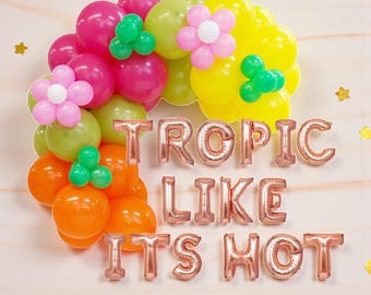Banner de globos "Trópico como si fuera caliente": Decoración tropical para despedida de soltera
