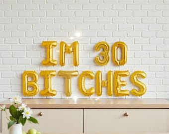 I’m 30 Bitches Balloon Banner: Funny 30th Birthday Party Decor Dirty Thirty Celebration