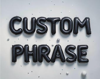 Guirnalda de letras con globos personalizadas: Globos con frases personalizadas en letras negras para decoración de fiestas.