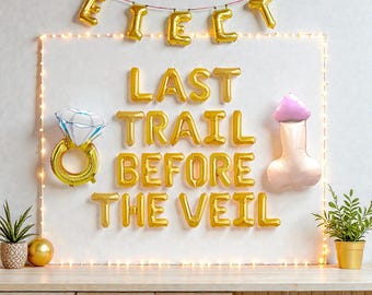 Last Trail Before The Veil Balloon Banner: Hiking Mountain Bachelorette Party Decor