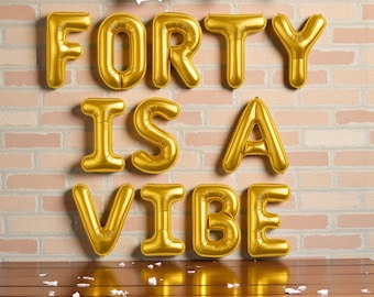 Custom Forty Is A Vibe Balloon Banner: 40th Birthday Party Decor