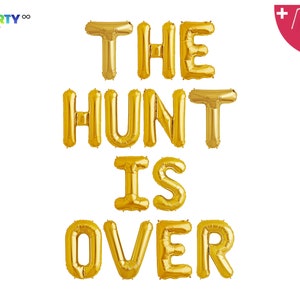 The Hunt Is Over Balloon Banner | Wedding Engagement Decoration Balloon Banner  | Wedding Rehersal Decor Hunt Theme Bach Banner