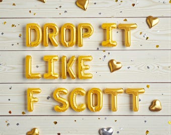 Drop It Like F. Scott Balloon Banner: NYE Gatsby Roaring 20s Decor