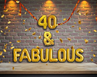 40 & Fabulous Balloon Banner: 40th Forty Birthday Party Decorations