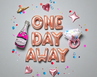 One Day Away Balloon Banner: Wedding Rehearsal Dinner Decor Tomorrow We Do Party Sign