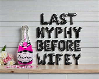 Last Hyphy Before Wifey Balloon Banner: 80s Old School Bachelorette Party Decor