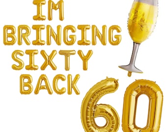60th Birthday Party Balloon Decor | I&#39;m Bringing Sixty Back Banner | Jumbo Number 60 Balloons | Birthday Party Sixty Birthday Decorations