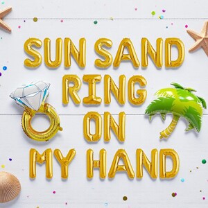 Sun Sand Ring On My Hand Balloon Banner Beach Bachelorette Party