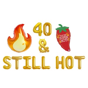 40&Still Hot Balloon Banner | 40th Birthday Party Balloons | 40th Decorations for her  | 40th Birthday Fiesta  | 40th Birthday Party