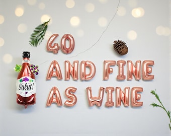 40 And Fine As Wine Balloon Banner: 40th Birthday Decor