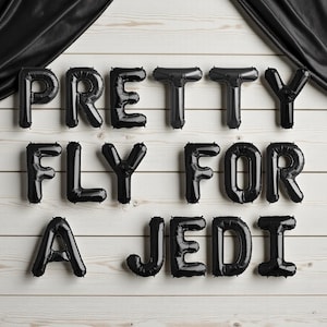 Pretty Fly For A Jedi Balloon Banner: Star Wars Party Decor