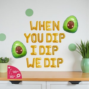 Taco Bar Fiesta Balloon Banner 'When You Dip' Avocado Balloons