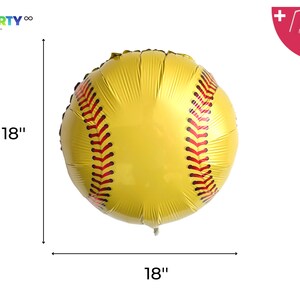 May include: A 18-inch yellow and red softball-shaped foil balloon.