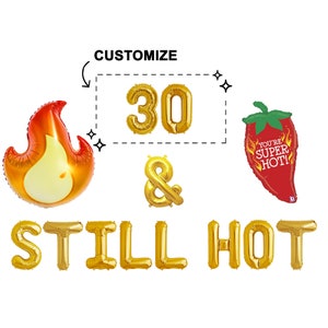 30 40 50 &Still Hot Balloon Banner | 30th Birthday Party Balloons |50th Decorations for her  | 30th Birthday Fiesta  | 50th Birthday Party
