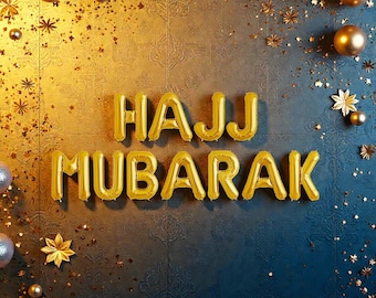Hajj Mubarak Balloon Banner: Islamic Party Celebration Decor Sign