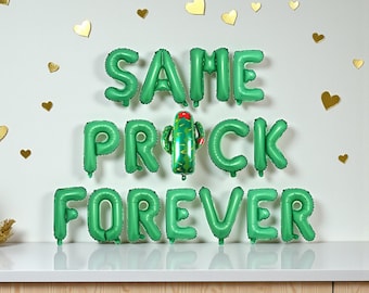 Same Prick Forever Balloon Banner: Bachelorette Party Decor Final Fiesta Funny Photo Prop