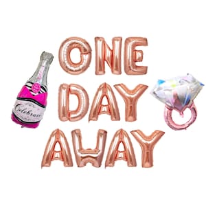 One Day Away Balloons Banner |  Rehearsal Dinner Decorations | Wedding Rehearsal Tomorrow We Do | Wedding Bar Decorations Banner