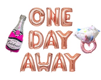 One Day Away Balloons Banner |  Rehearsal Dinner Decorations | Wedding Rehearsal Tomorrow We Do | Wedding Bar Decorations Banner