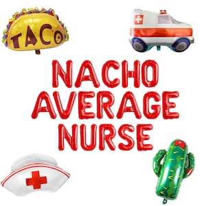Nacho Average Nurse Banner | Fiesta graduation Party Decorations Banner Mexican Graduation | Best Nurse garland graduation grad Pda rn