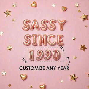 Bannière ballon Sassy Since XX personnalisée : décoration de fête d'anniversaire
