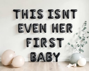 This Isn’t Even Her First Baby Balloon Kit: Creek Baby Sprinkle Decorations Funny Shower Decor