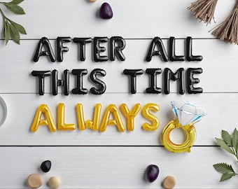 After All This Time Always Balloon Banner: Wizard Themed Engagement Bachelorette Party Decor