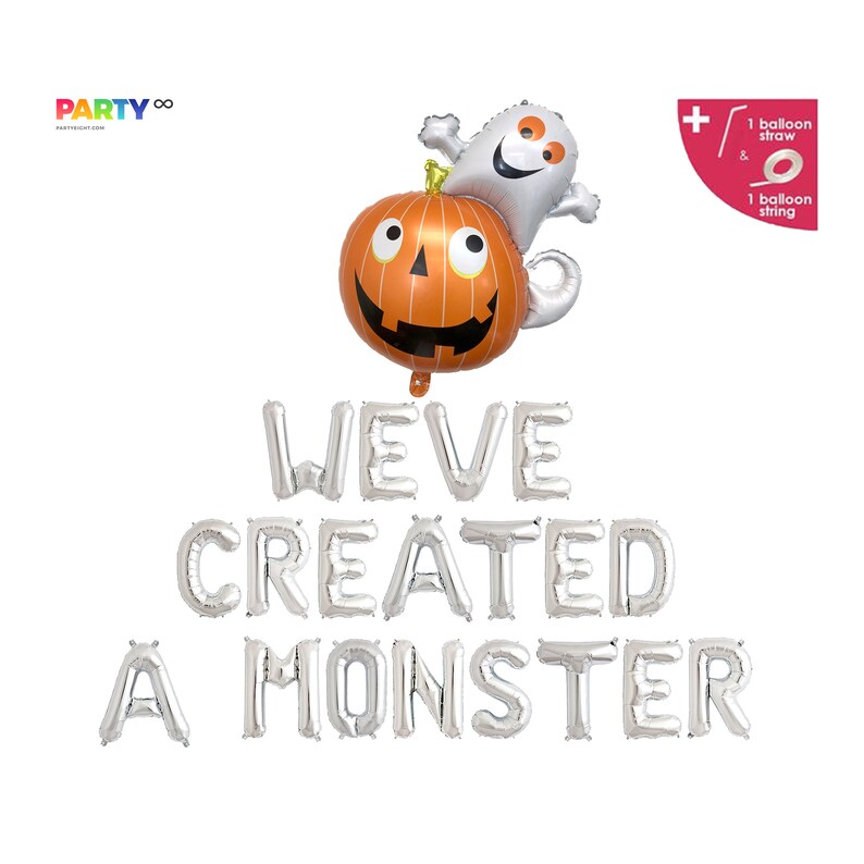 May include: Halloween balloon set with an orange pumpkin and a white ghost. Silver letter balloons spell out "WEVE CREATED A MONSTER". Includes a balloon straw and string for inflation.