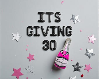 It's Giving 30 Balloon Banner: 30th Birthday Pink Champagne Party Decor