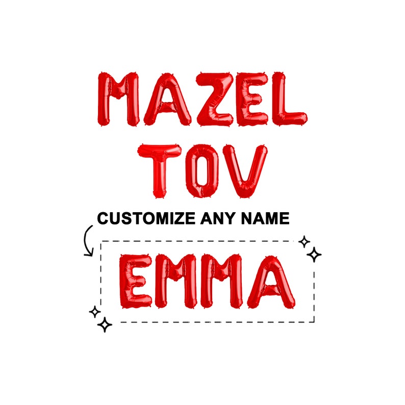 May include: Red foil balloons spelling "MAZEL TOV" and the name "EMMA" on a white background. The text "CUSTOMIZE ANY NAME" is also present. The balloons are arranged to create a festive and celebratory message.