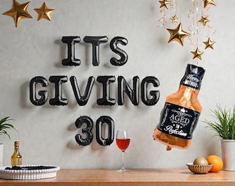 Its Giving 30 Balloon Banner: Dirty Thirty 30th Birthday Decor Whiskey Bottle Party