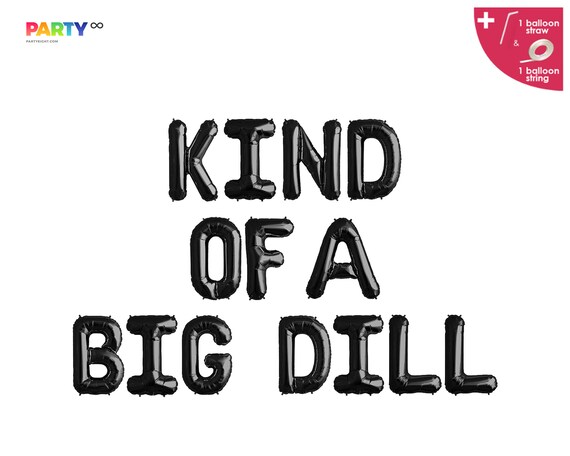 Kind of A Big Dill Balloon Banner | Pickle fun Birthday Party | Pickle Birthday Party Decor| Funny Birthday Food Lover Birthday Il_570xn