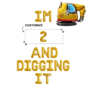 I&#39;m two three four five And Digging It Banner | Custom Age Construction Birthday Balloon Decorations | Dump Truck 2nd 3rd kids Birthday