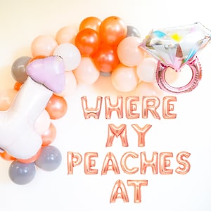 Where My Peaches At Banner Georgia Bachelorette Party Decor Balloons | Savannah Bachelorette Atlanta Bachelorette Party peachy bachelorette