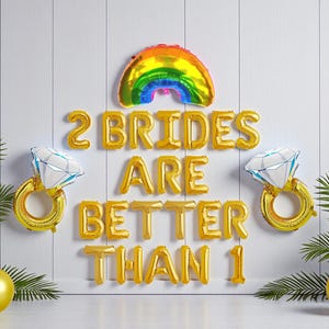 Two Brides Are Better Than One Balloon Banner: LGBTQ Lesbian Wedding & Engagement Party Decor