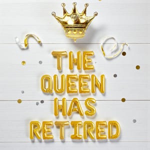 Queen Retirement Party Balloons: Gold Foil Letter Banner & Crown