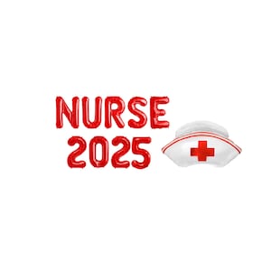 Nurse 2025 Balloon Banner | Nurse Graduation Party Decorations | Registered Nurse grad banner | RD Graduation Nursing school grad banner