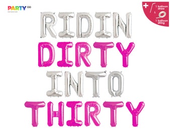 Ridin dirty into thirty Banner | 30th Birthday Party Decor | Ridin Thirty Balloon Banner | Thirtieth 30th Birthday Party Decorations
