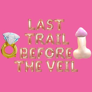 Last Trail Before The Veil Banner Balloon Bach Activity Party Hiking Bachelorette Decorations Mountain Bachelorette Decorations Rose gold
