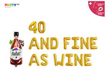 40 And Fine As Wine Balloon Banner | 40th Birthday Party Balloons | 40th Decorations | Wine Birthday Decor | 40th Birthday Banner