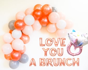 Brunch Party | Love you a brunch balloon banner | Brunch Bridal Shower Party Decorations | Brunch Party Bachelorette Brunch Decorations