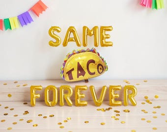 Same Taco Forever Balloon Banner: Final Fiesta Bachelorette Lesbian Party Decor