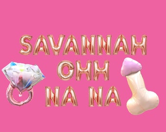 Savannah Ohh Na Na Banner Balloons | Savannah Bachelorette Atlanta Bachelorette Party Decorations | bachelorette Party Banner/Sign