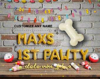 May include: A festive party scene with gold balloon letters spelling "MAXS 1ST PAWTY." A large bone-shaped balloon and colorful decorations are set against a brick wall. The words "Customize Any Name" are also visible.